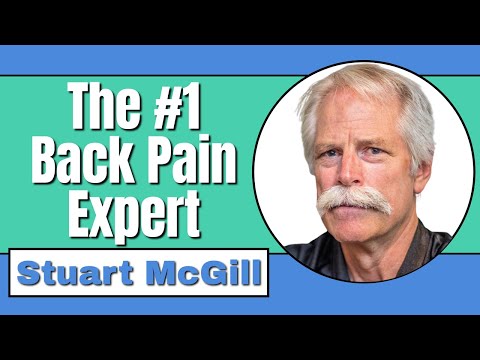 #1 Back Pain Expert in the World! Dr. Stuart McGill