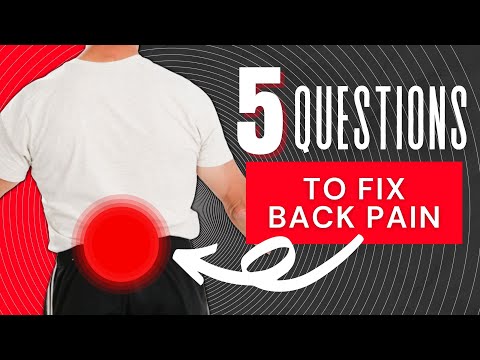 5 Critical Questions To Ask A Low Back Pain Patient To FIX Fast